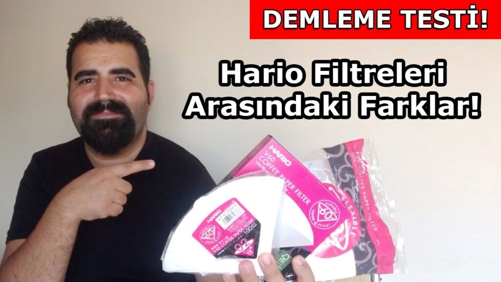 Hario Filtreleri Arasındaki Farklar!